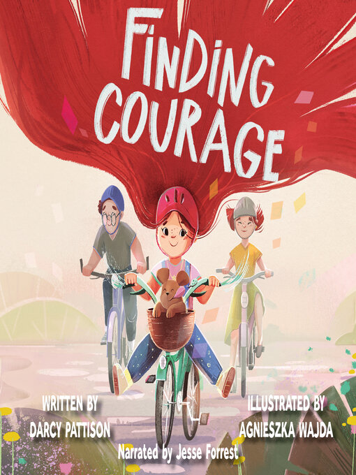 Title details for Finding Courage by Darcy Pattison - Wait list